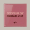 Tegeltje: Onzichtbaar ziek, zichtbaar sterk.